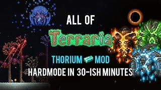 All of Terraria Thorium Mod Hardmode in 30-ish Minutes (2/2)