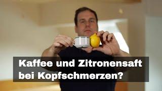 Kaffee und Zitronensaft gegen Kopfschmerzen