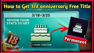 How to get 3 Years Together Title in pubgmobile ||3rd Anniversary exclusive Title Free in pubgmobile