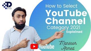 How to Select YouTube Channel Category 2021 | YouTube All Category Explained | For Beginners.