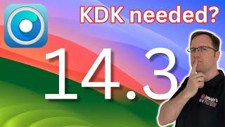 macOS 14.3 with UNSUPPORTED MACs - KDK needed?