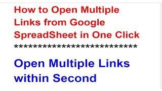 How to Open Multiple Links from Google Spreadsheet |  open multiple links at once from google sheets
