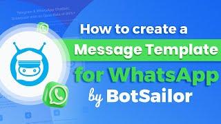 How to create a Message Template for WhatsApp by BotSailor