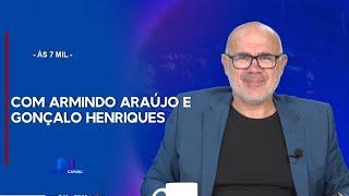 ÀS 7 MIL COM ARMINDO ARAÚJO E GONÇALO HENRIQUES