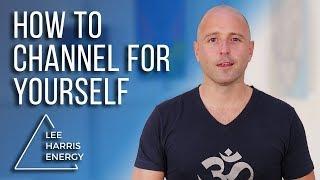 How to Channel For Yourself (Rebirth 2018)