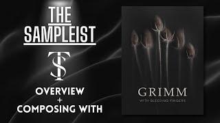 The Sampleist - Grimm by Orchestral Tools with Bleeding Fingers Music - Overview + Composing With