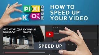 How to speed up video with Pixiko