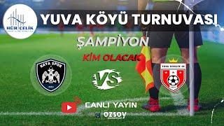 KAYA SPOR - YUVA GENÇLİK SK | HÜR ÇELİK YUVA KÖYÜ FUTBOL TURNUVASI FİNAL