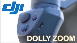 How to Dolly ZOOM / DJI OSMO MOBILE 2
