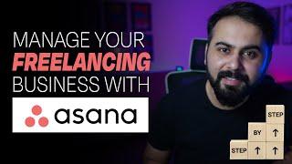 HOW TO USE ASANA AS A FREELANCER | Asana Tutorial for Beginners (Project Management Software)