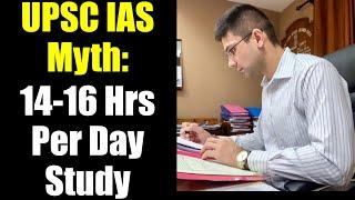 UPSC IAS Myth: 14-16 Hours Per Day Study #Shorts