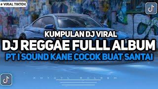 KUMPULAN DJ VIRAL TIKTOK 2024 || DJ REGGAE FULL ALBUM PT 1 X CHEAP THRILLIS FYP TIKTOK TERBARU