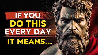 If You Do This Everyday It Means This - Stoicism Legends