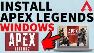 How to Download Apex Legends on PC & Laptop for FREE