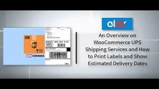 WooCommerce UPS Shipping Rates, Print Labels & Estimated Delivery Dates