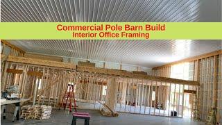 Commercial Pole Barn Build - Office Framing Sprint