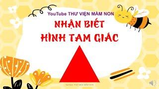 HƯỚNG DẪN TRẺ NHẬN BIẾT HÌNH TAM GIÁC/THƯ VIỆN MẦM NON/ TOÁN