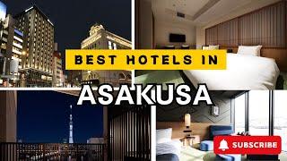 Top ASAKUSA Hotels for 2025 and Beyond [LUXURY/MID-RANGE]