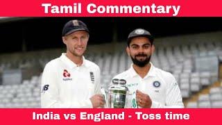 India vs England | Toss time | Pre Match scenes | Paytm First test | Tamil Commentary