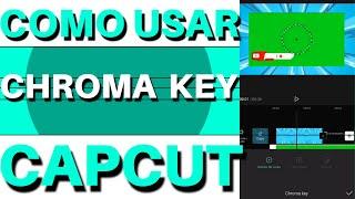 CAPCUT - COMO USAR O CHROMA KEY