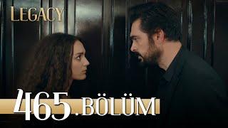 Emanet 465. Bölüm | Legacy Episode 465