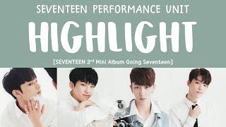 [LYRICS/가사] SEVENTEEN (세븐틴) - HIGHLIGHT [Going Seventeen 3rd Mini Album]