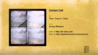 "Curtain Call" by Their / They're / There