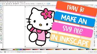 How To Make An SVG File In Inkscape For Cricut Crafts