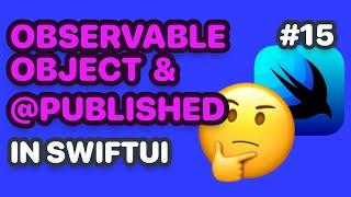 Observable Object and Published in SwiftUI (SwiftUI Published, SwiftUI Observable Object)