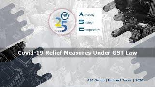 Covid-19 Relief Measures Under GST Law: Part 1 | Aditya Agarwal | ASC GST Times