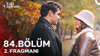 Yalı Çapkını 84. Bölüm 2. Fragmanı | Normalimize Dönelim Seyran