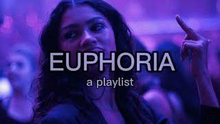 euphoria.. a playlist
