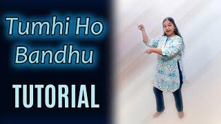 Tumhi Ho Bandhu | Dance Tutorial | Easy Choreography | Step by Step