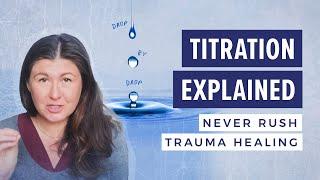 Titration explained: never rush trauma healing #healingtrauma #nervoussystem #somaticexperiencing