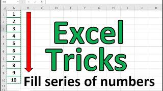 Excel Tricks - Quickly Fill Series of Numbers in Excel