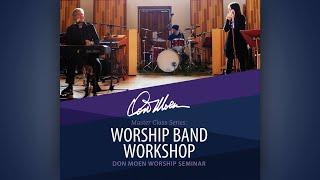 Don Moen Worship Band Workshop | FULL VERSION