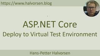 ASP.NET Core - Deploy to Virtual Test Environment