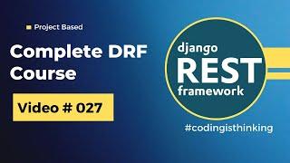 Django REST API Tutorial - Guide to Viewsets, Routers and Serializers - Django RestFramework