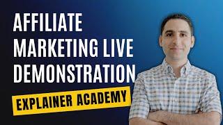 Affiliate Marketing Live Demonstration Explainer Academy