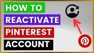 How To Reactivate A Pinterest Account? [in 2024]