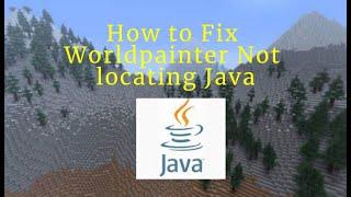 How to Fix Worldpainter, Cant Locate Java