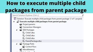 77 How to execute multiple child packages from parent package