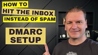 How to set up DMARC - Secrets to Boost Email Delivery So That You Don't Go To Spam Box | Mike Hobbs