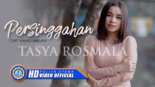 Tasya Rosmala - PERSINGGAHAN | Lagu Galau (Official Music Video)