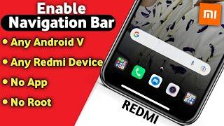 Enable Navigation Bar In Any Redmi Device - MIUI 12, Android 12, 11, 10, 9, 8 - @AbhishekRaz