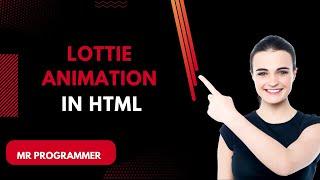 Lottie Animation use in HTML Web Design || Mr Programmer