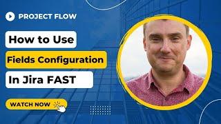 Jira Field Configuration Tutorial