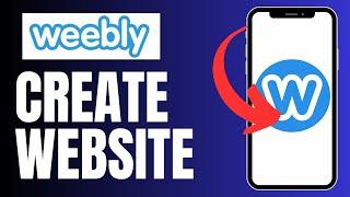 How to Create Website in Weebly 2025?