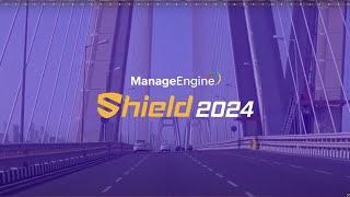 ManageEngine Shield Seminar 2024