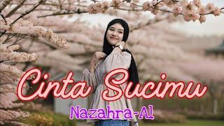 CINTA SUCIMU  BY NAZAHRA-AL (OFFICIAL MUSIC VIDEO) (Cipt: S. Hariyanto)